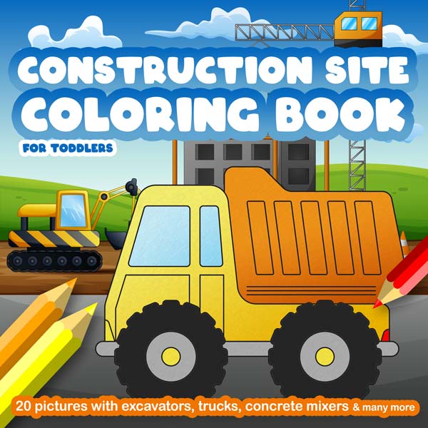 Construction Site Coloring Book for Toddlers front cover